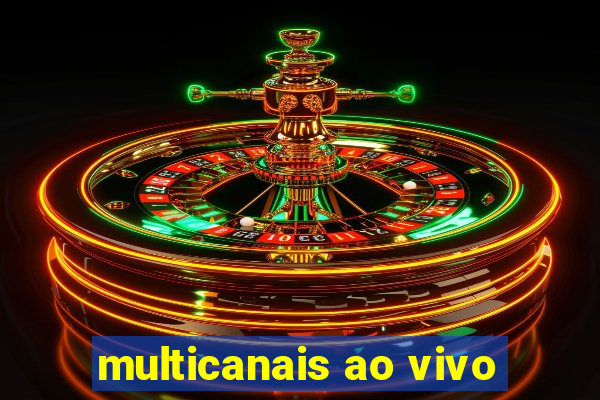 multicanais ao vivo